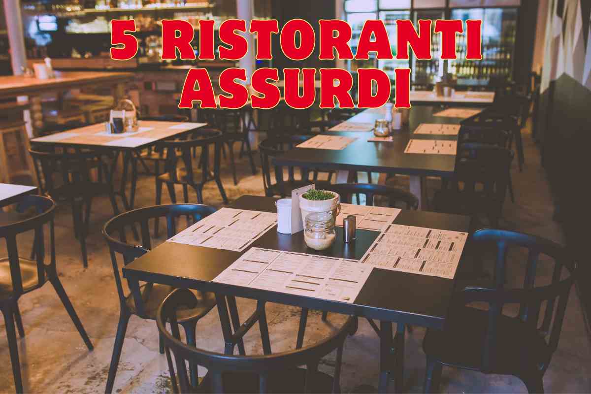 ristoranti più assurdi